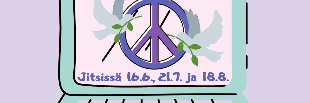 Teksti ylhäällä: Aseistakieltäytyjäiltamat. Piirretyn tietokoneen näytöllä on rauhanmerkki ja kaksi rauhankyyhkyä sekä teksti: Jitsissä 16.6., 21.7. ja 14.8.