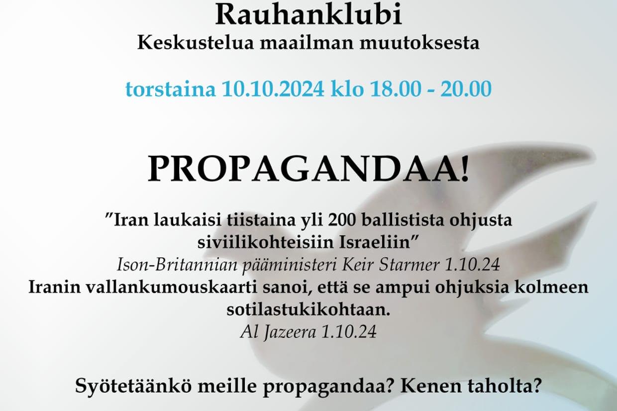 Rauhankyyhky ja sana PAX. Ilmoitus keskustelutilaisuudesta, jossa aiheena propaganda.