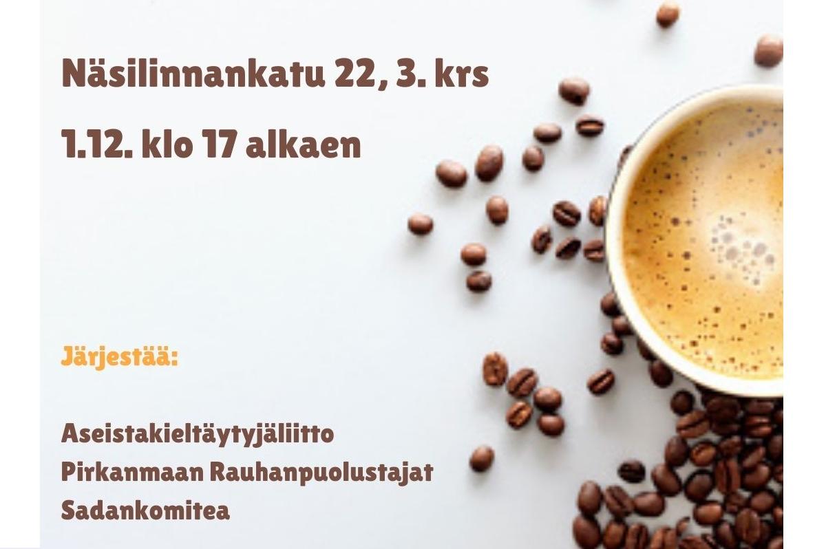 Oikealla kahvikuppi ja kahvinporoja, vasemmalla teksti: Rauhankahvit Tampereella. Näsinlinnankatu 22, 3. krs. 1.12. klo 17 alkaen. Järjestää AKL, Sadankomitea, Pirkanmaan Rauhanpuolustajat.