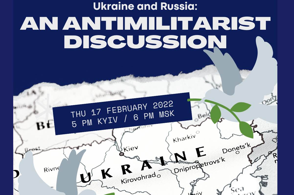 Ukrainan kartta. Teksti englanniksi: Ukraine and Russia: An antimilitarist discussion.